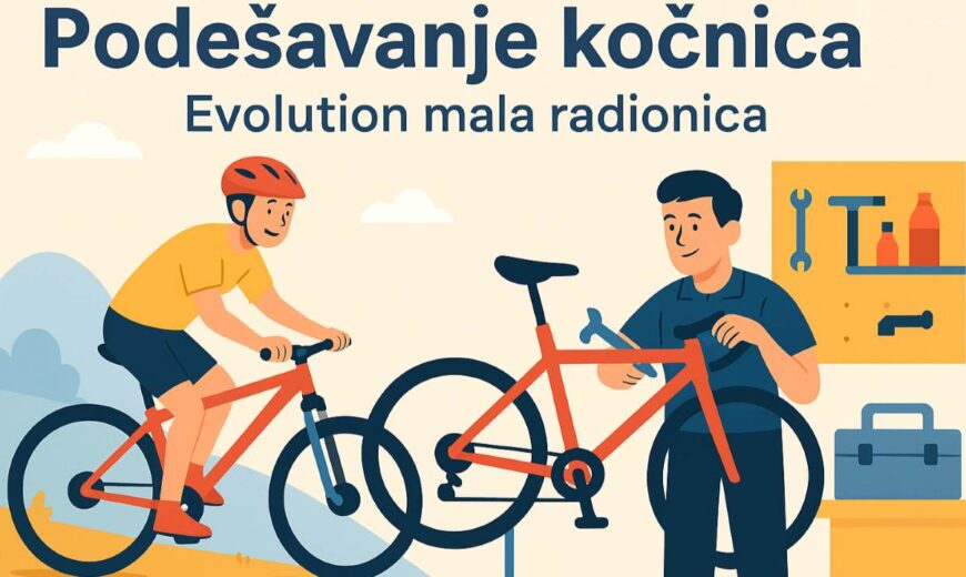 Podešavanje kočnica Evolution mala radionica