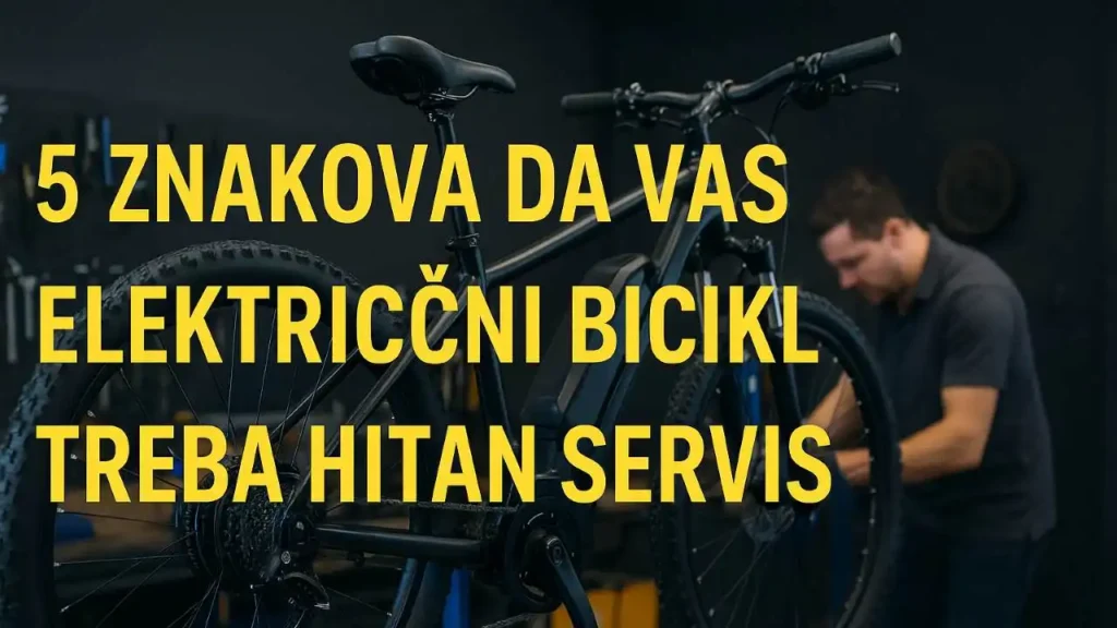 servis električnog bicikla – 5 znakova da vaš e-bike treba hitan servis